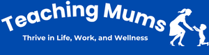 Teaching Mums | Successful Mums | Parenting